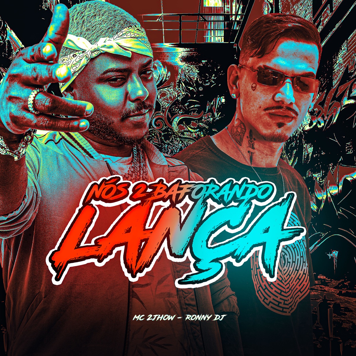 Nós 2 Baforando Lança - Single by RONNY DJ & Mc 2Jhow album cover