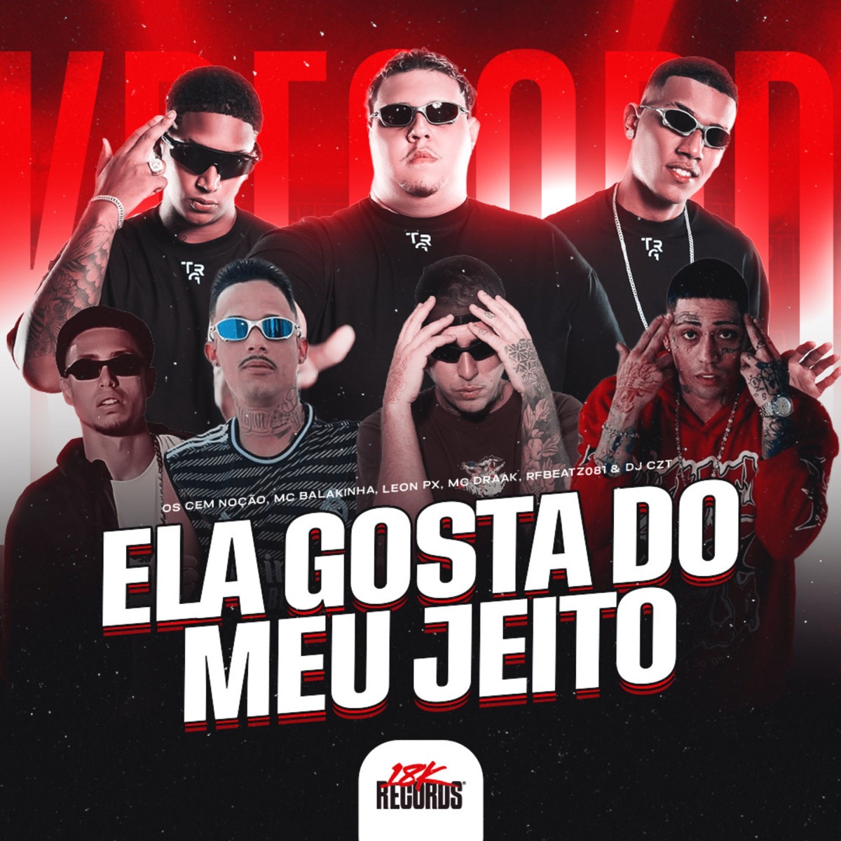 Ela Gosta do Meu Jeito (feat. DJ CZT, Rfbeatz081 & 18K Records) - Single by Os Cem Noção, Mc Balakinha, LEON PX & Mc Draak album cover