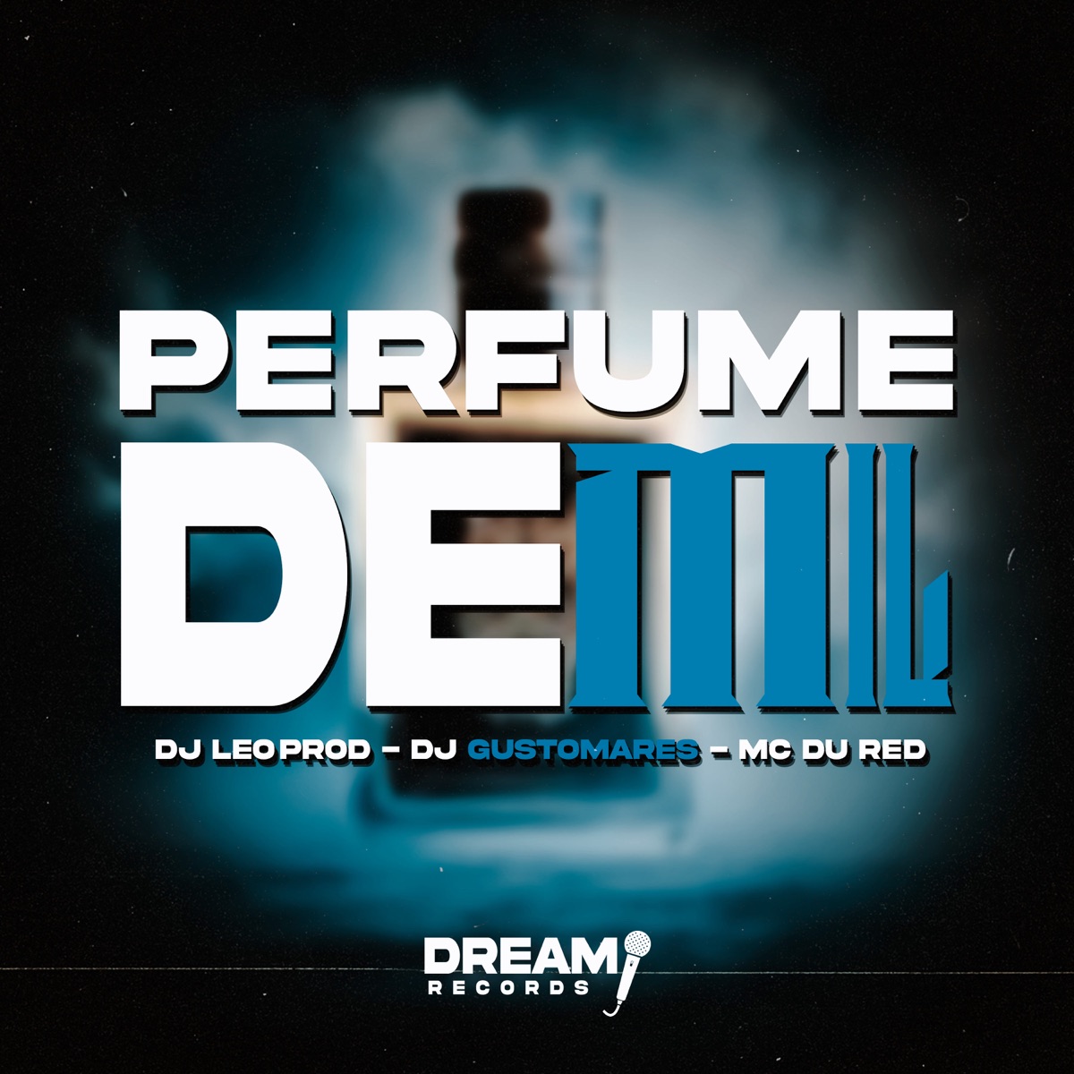 Perfume de Mil - Single by Dj Leo Prod, Dj Gustomares & MC Du Red album cover