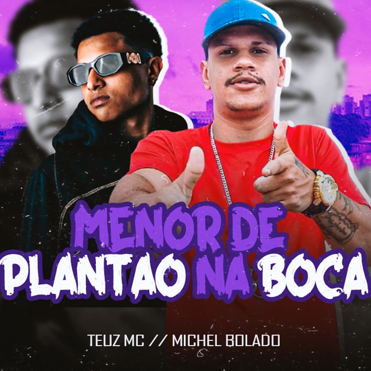 Menor de Plantão na Boca - Single by MICHEL BOLADO & Teuz MC album cover