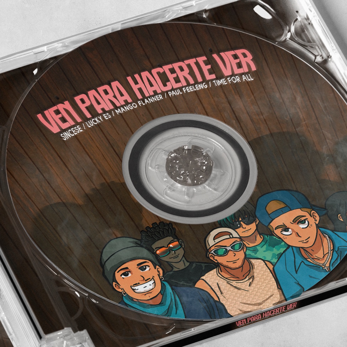 Ven para Hacerte Ver (feat. Paul Feeleng, Time for All, Nvzty & Devilcrossofficial) - Single by SINCESE, Lucky ES & Mango Flanner album cover
