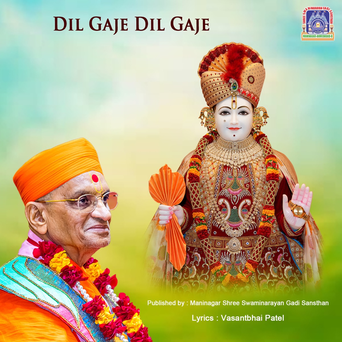 Dil Gaje Dil Gaje - Single by Swaminarayan Gadi & Shakti Singh album cover