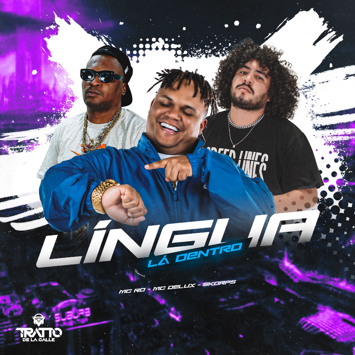 Língua Lá Dentro (feat. Mc Delux) - Single by Mc Rd, Skorps & TRATTO DE LA CALLE album cover