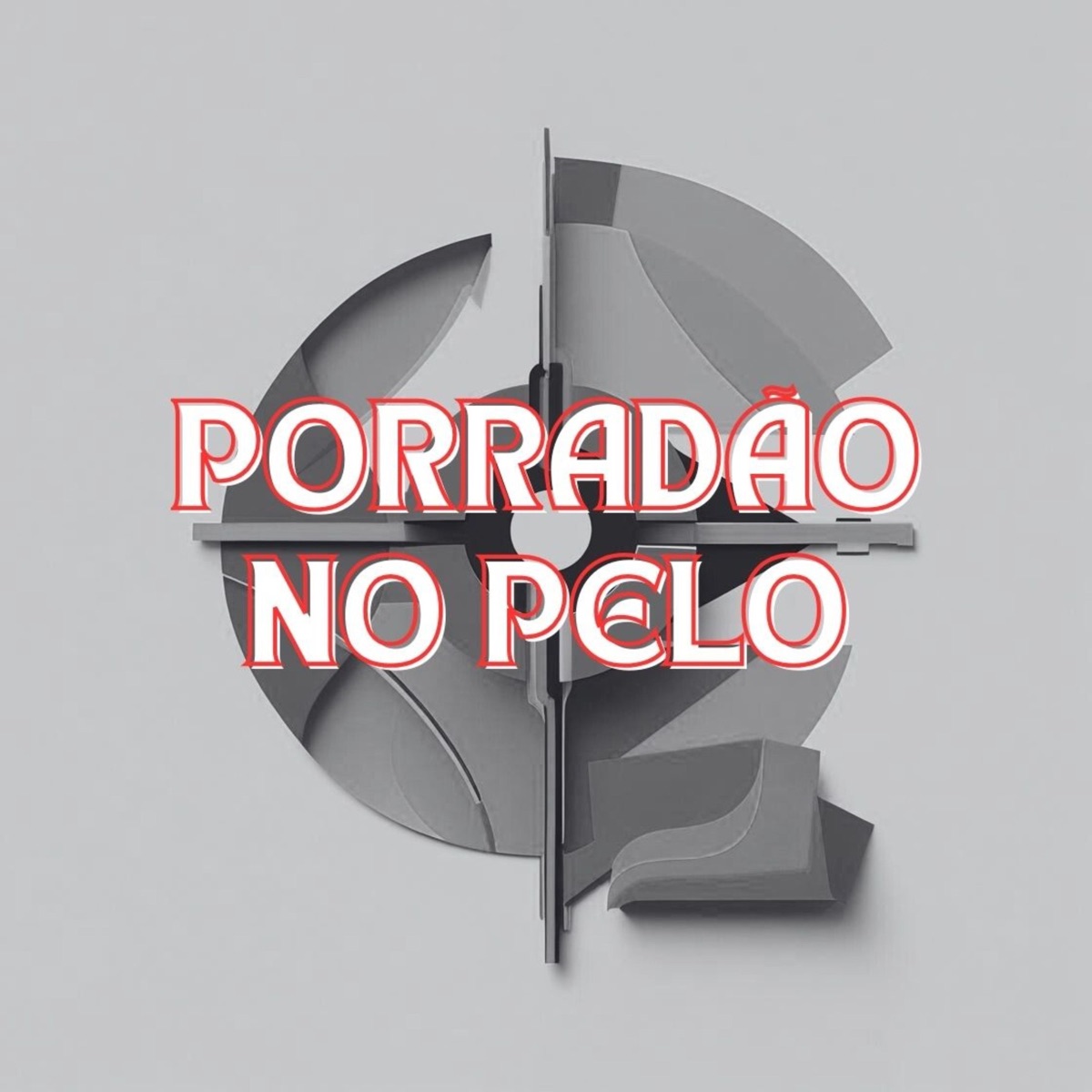 Porradão no Pelo - Single by Figueiredo & MC DJR album cover