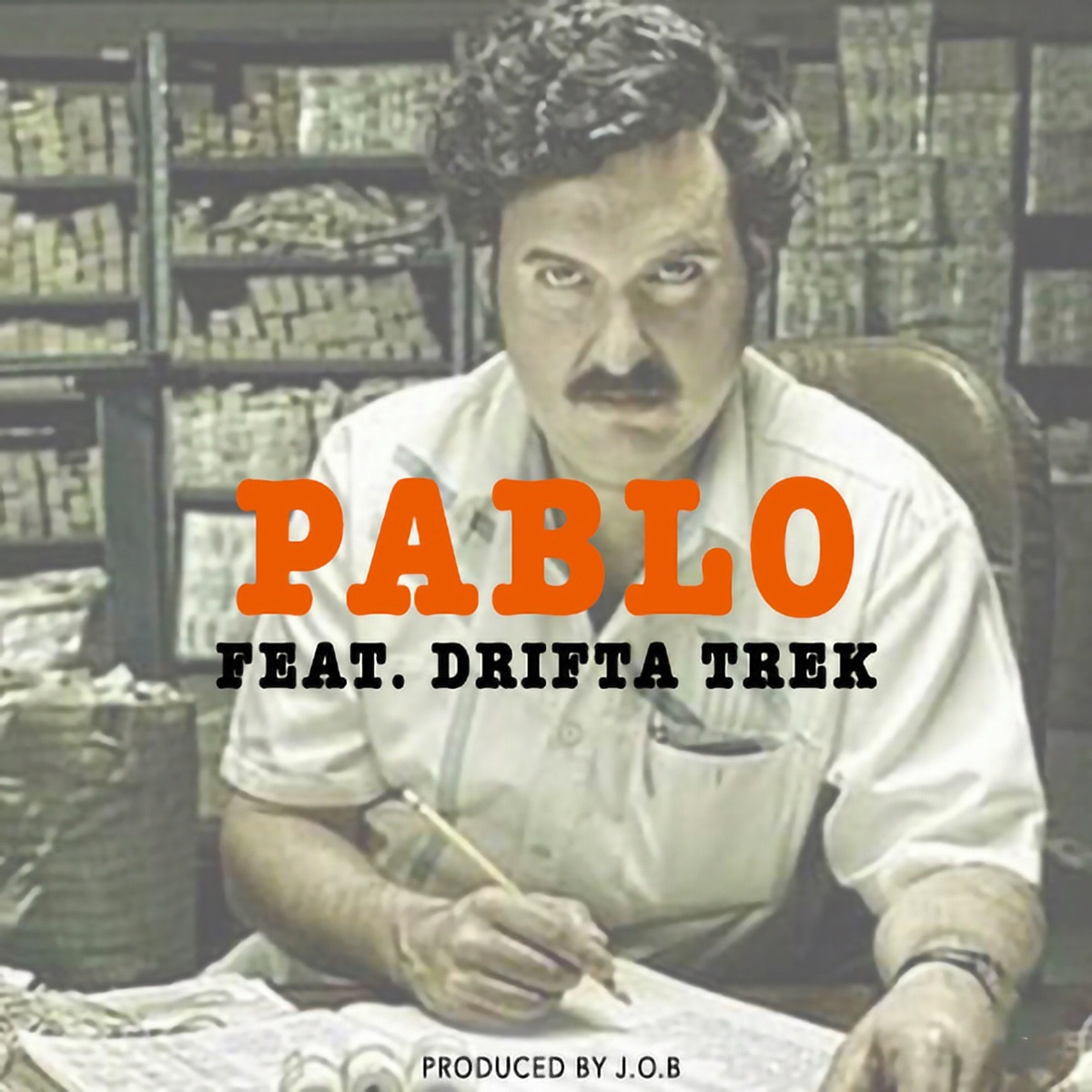 Pablo - Single by J.O.B & Drifta Trek album cover