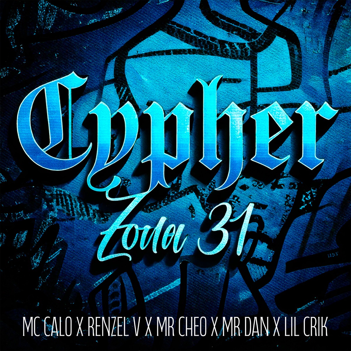 Cypher Zona 31 (feat. Renzel V, Mr Cheo, Mr Dan & Lil Crik) - Single by Mc Calo album cover