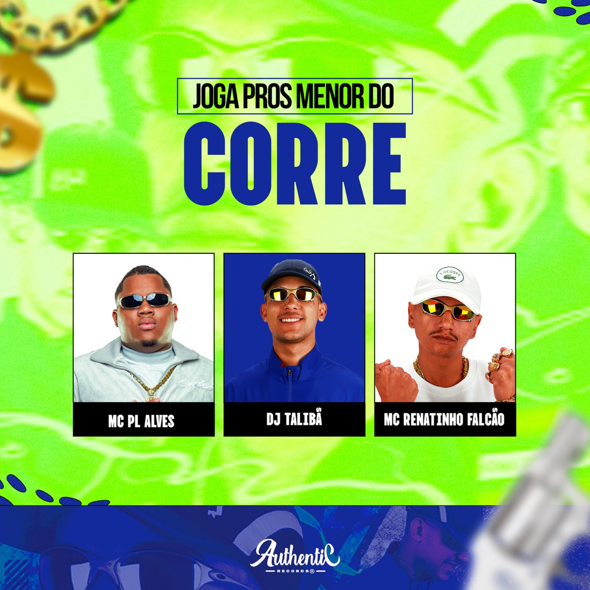 Jogando Pros Meno do Corre - Single by MC Renatinho Falcão, DJ Talibã & mc pl alves album cover