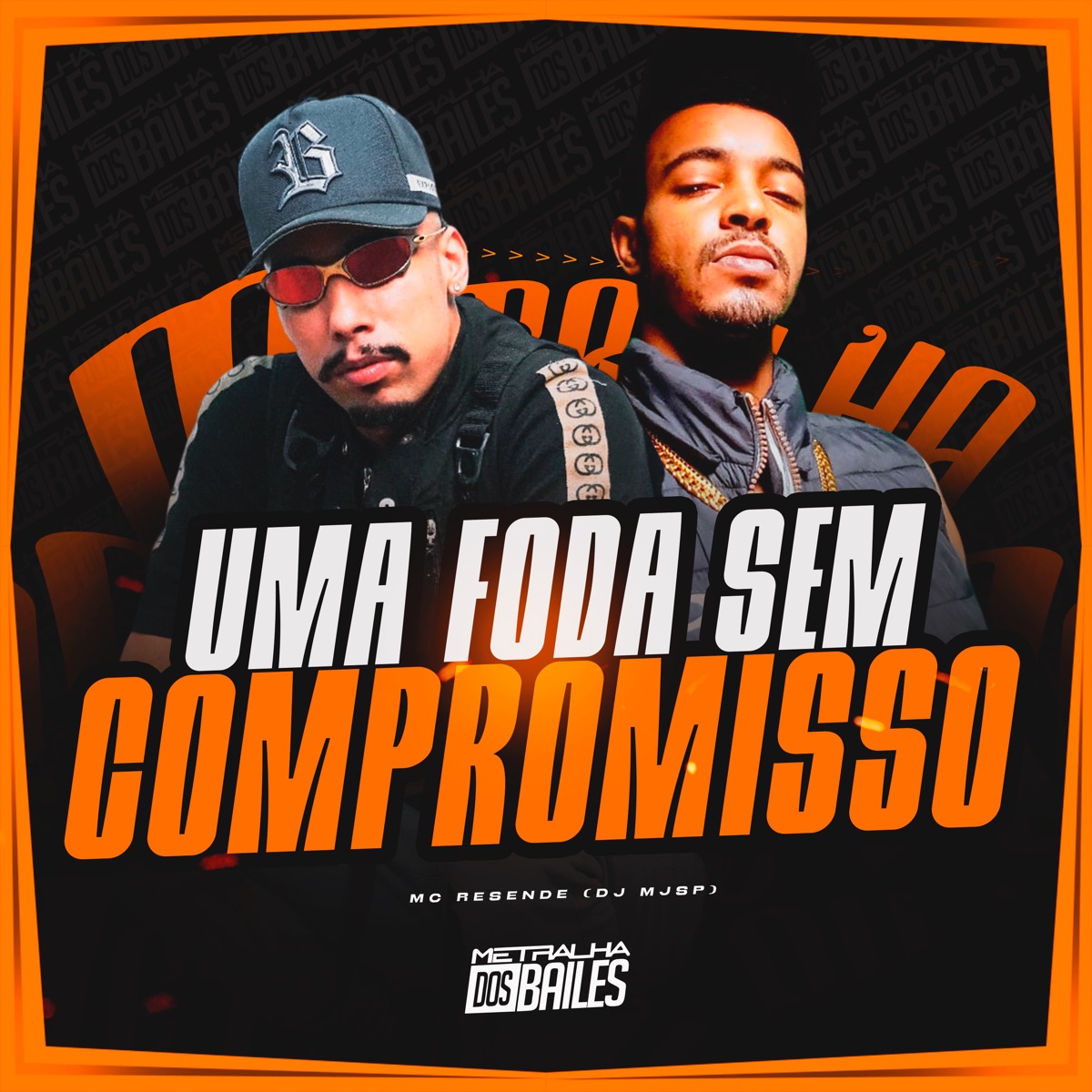 Uma Foda Sem Compromisso - Single by MC Resende & DJ MJSP album cover