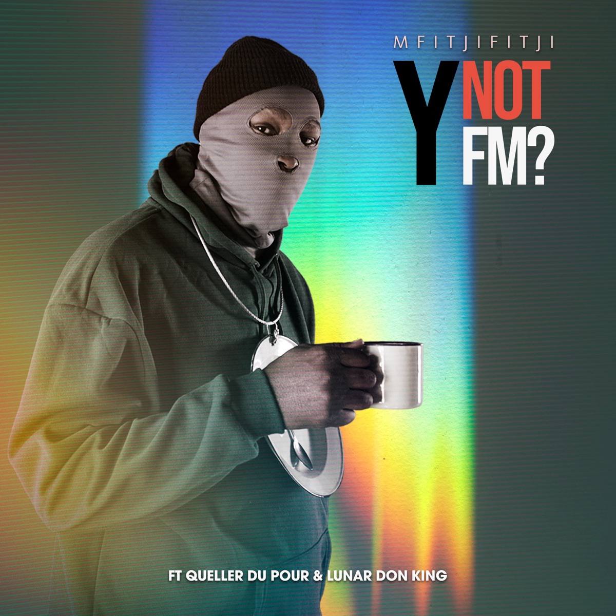 Y Not YFM (feat. Queller Du Pour & Lunar Don King) - Single by Mfitjifitji album cover