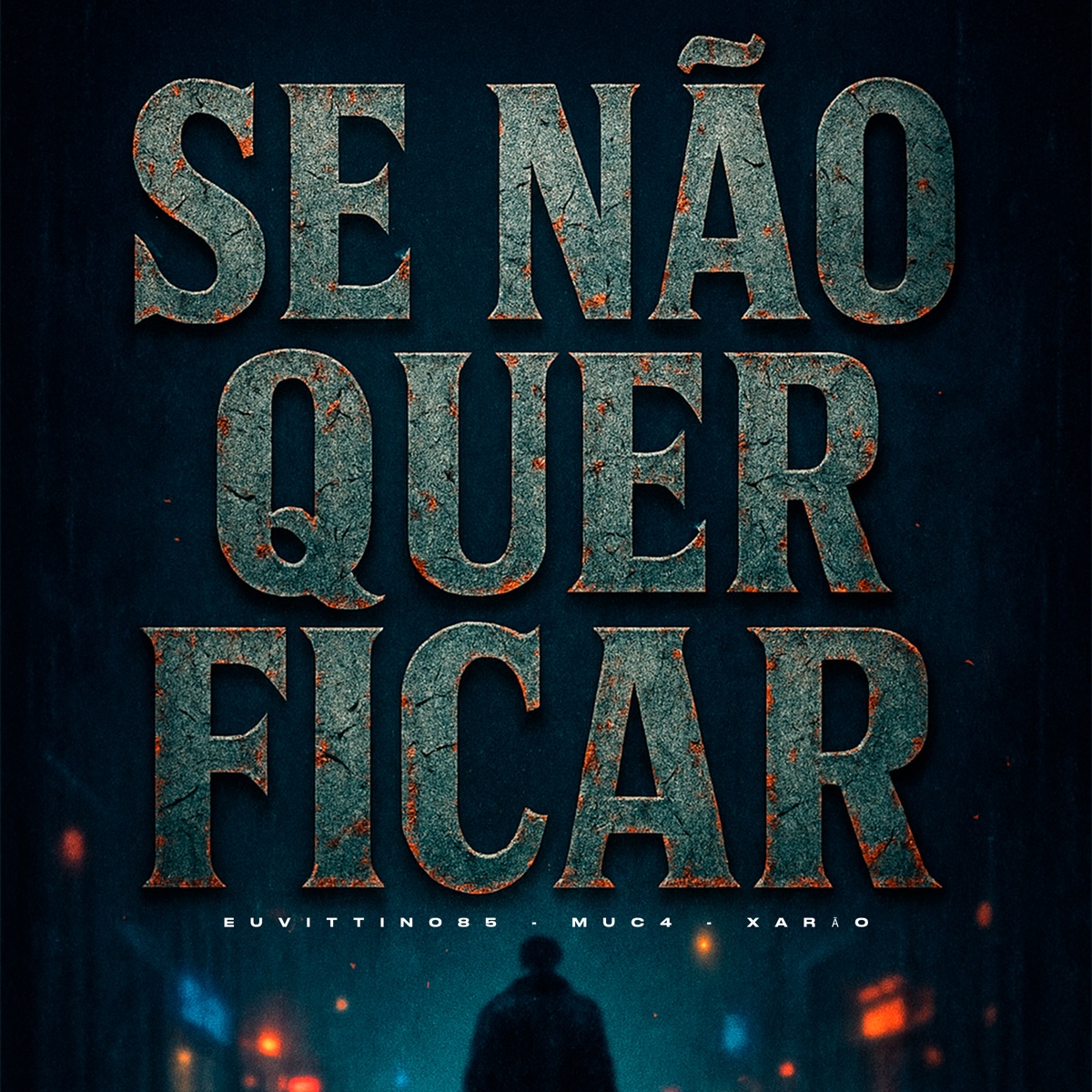 Se Não Quer Ficar - Single by EuVittin085, MUC4 & Xarão album cover