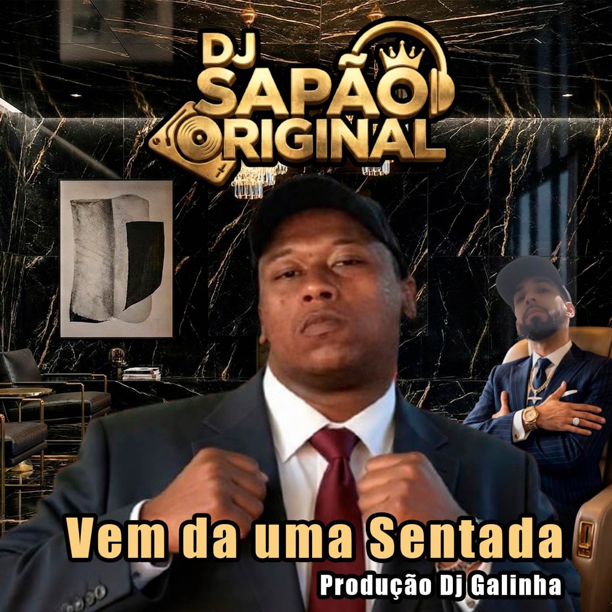 Vem da uma Sentada - Single by Dj Sapão Original & Dj Galinha album cover