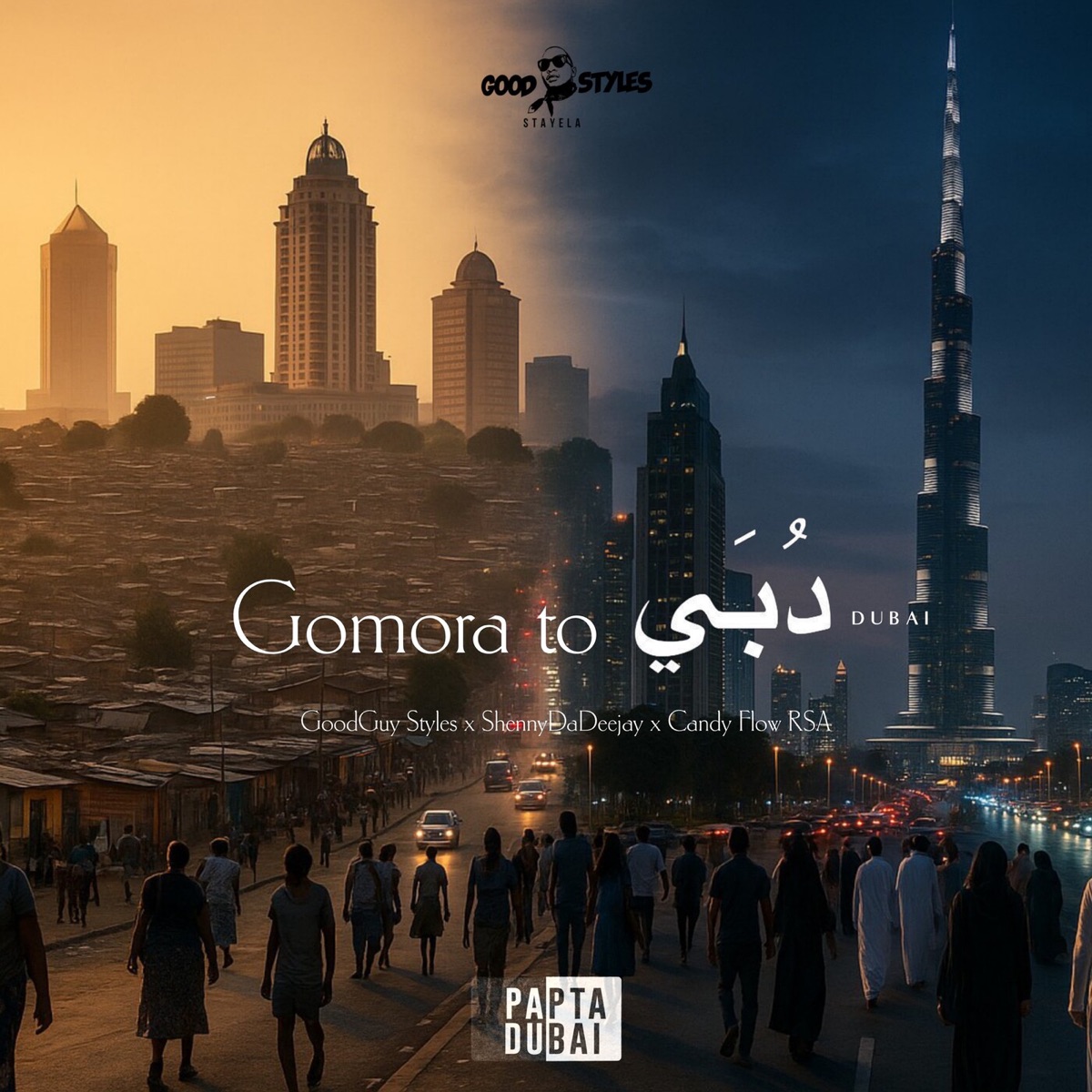 Gomora To Dubai by Goodguy Styles, ShennyDaDeejay & Candy Flow RSA album cover