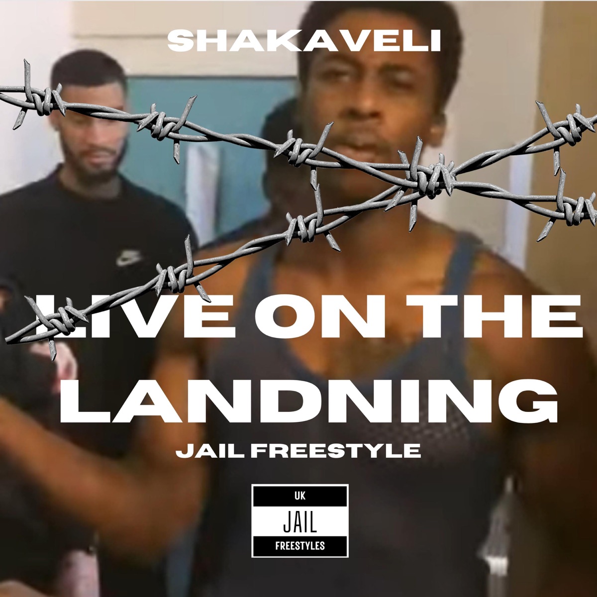 Shakaveli - Live on the landing (Jail freestyle) [Live] - Single by UK JAIL FREESTYLES album cover