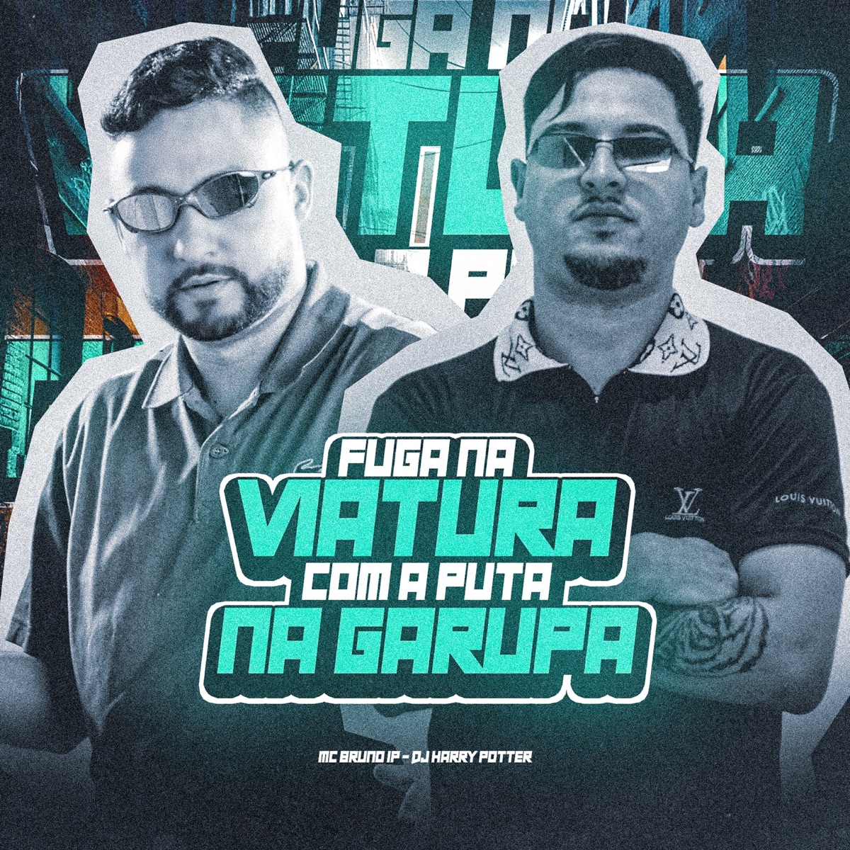 Fuga na Viatura, Com a Puta na Garupa - Single by MC Bruno IP & DJ HARRY POTTER album cover