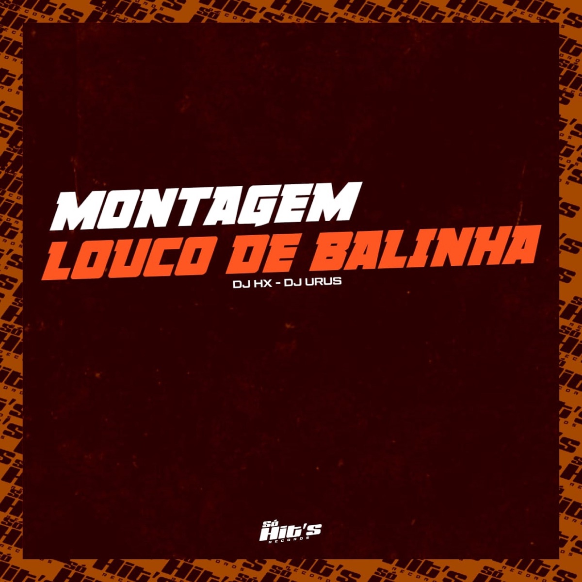 Montagem Louco de Balinha - Single by DJ HX & Dj Urus album cover