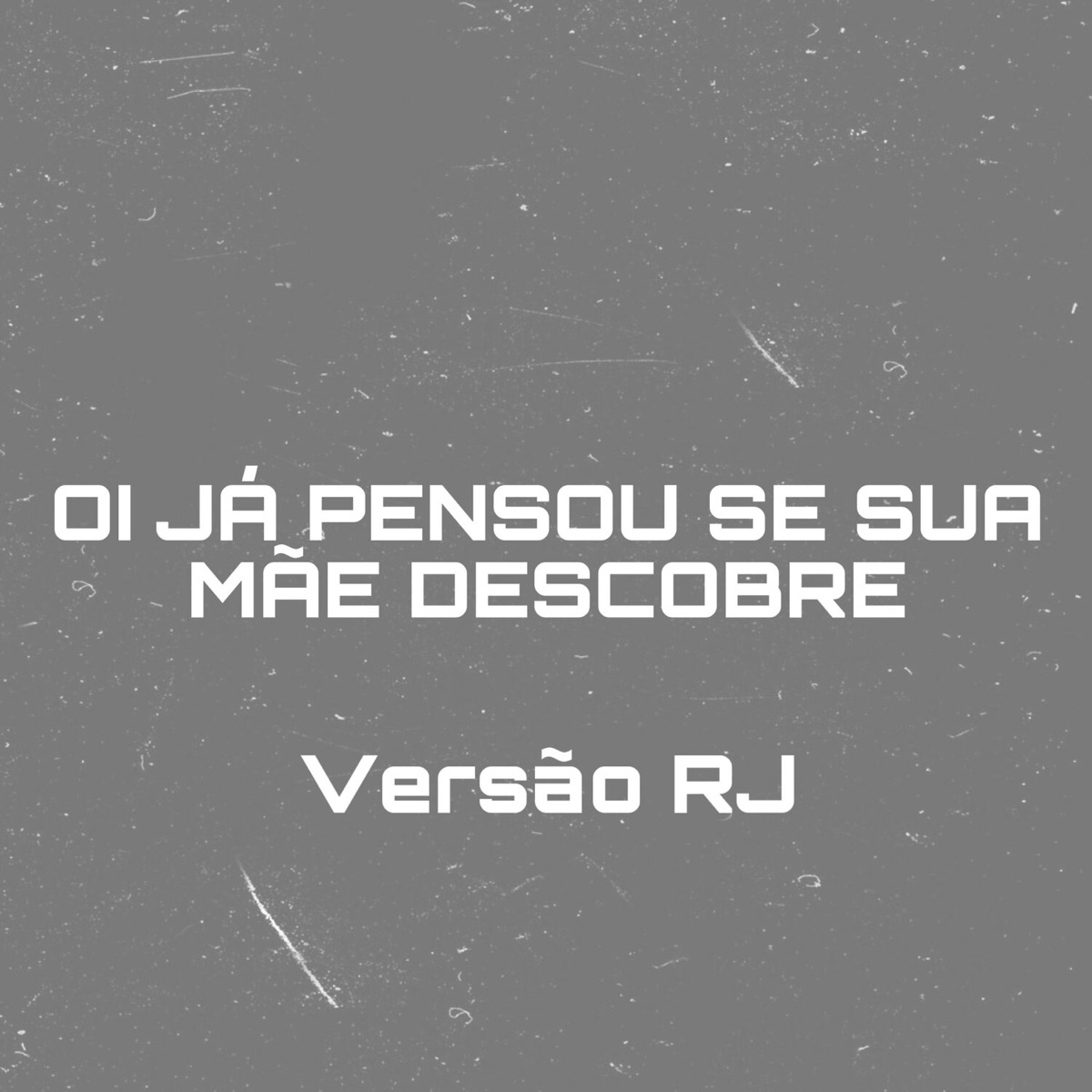 Oi Já Pensou Se Sua Mãe Descobre Versão RJ - Single by DJ ÉRRIDE album cover