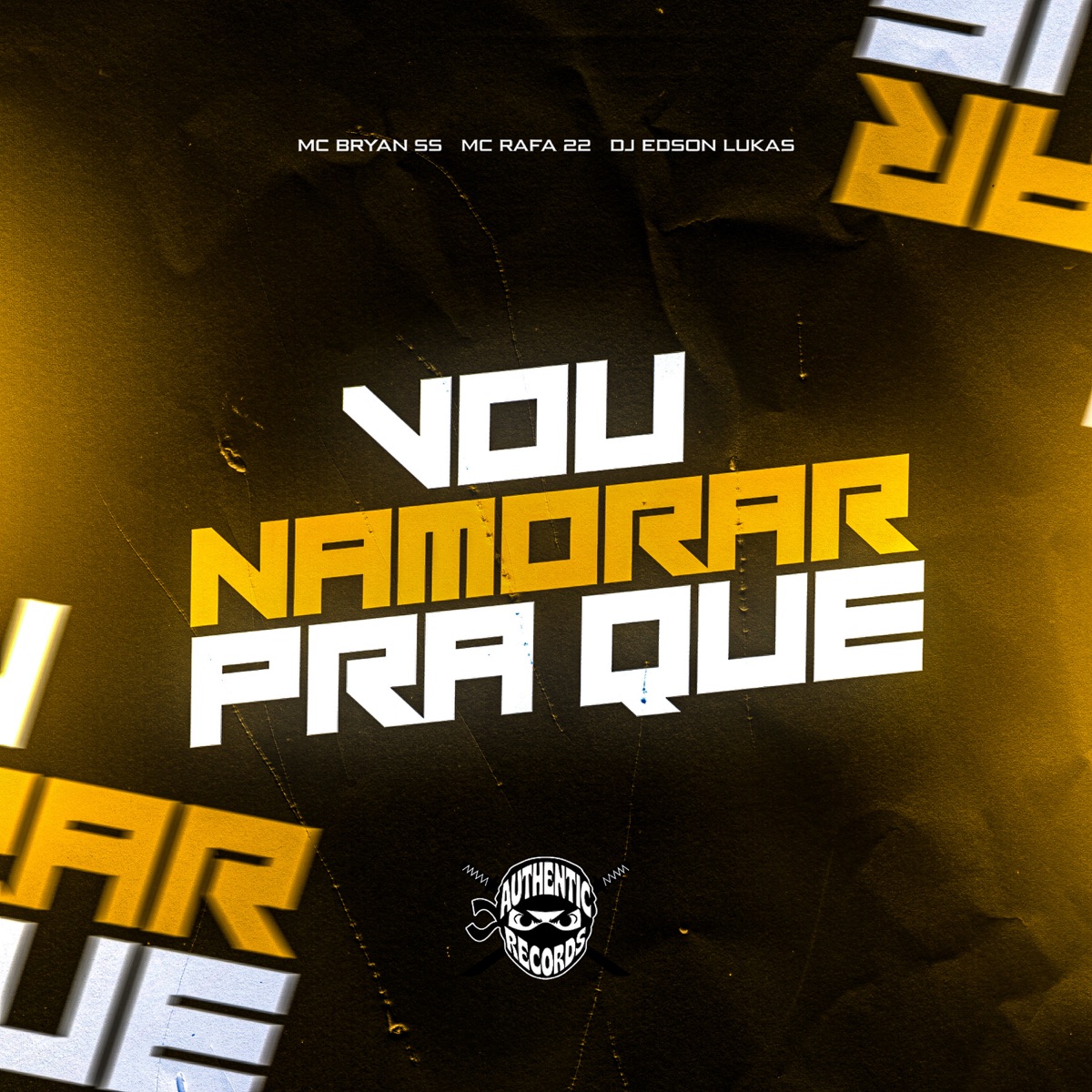 Vou Namorar pra Que - Single by DJ Edson Lukas, MC Rafa 22 & MC Bryan SS album cover