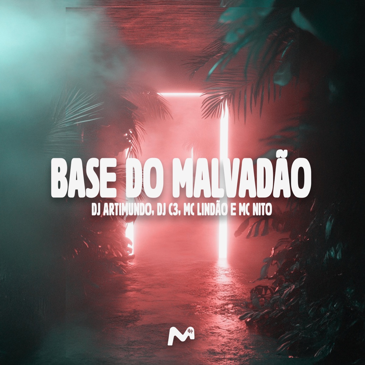 BASE DO MALVADÃO - Single by DJ ARTIMUNDO, Mc Lindão, MC Nito & DJ C3 album cover