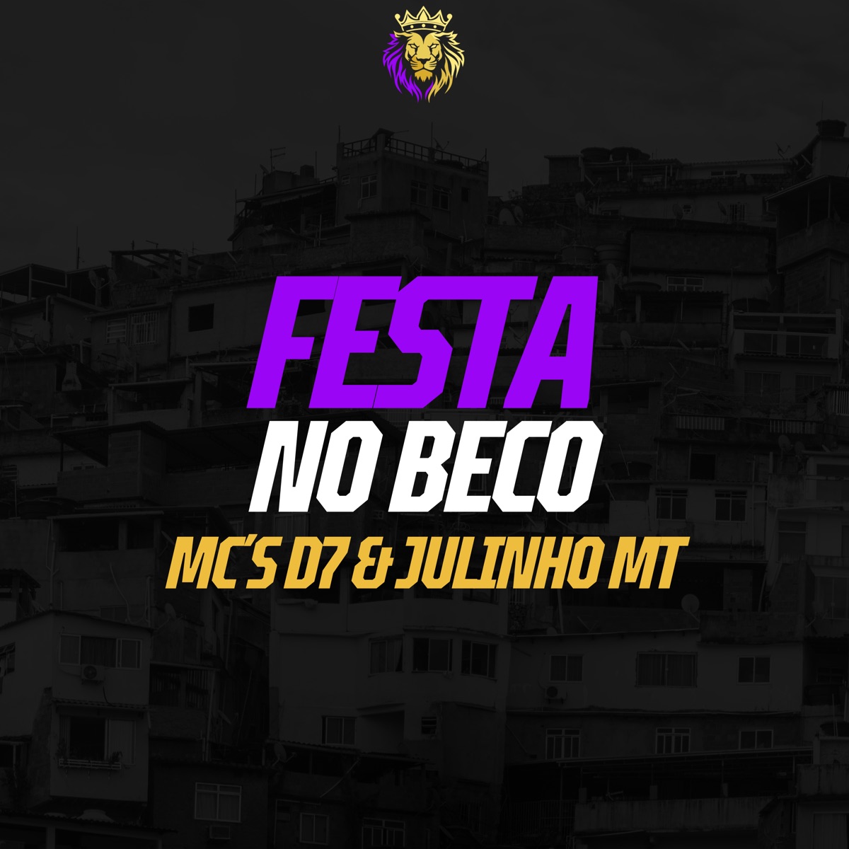 Festa no Beco - Single by MC Julinho MT & MC D7 album cover