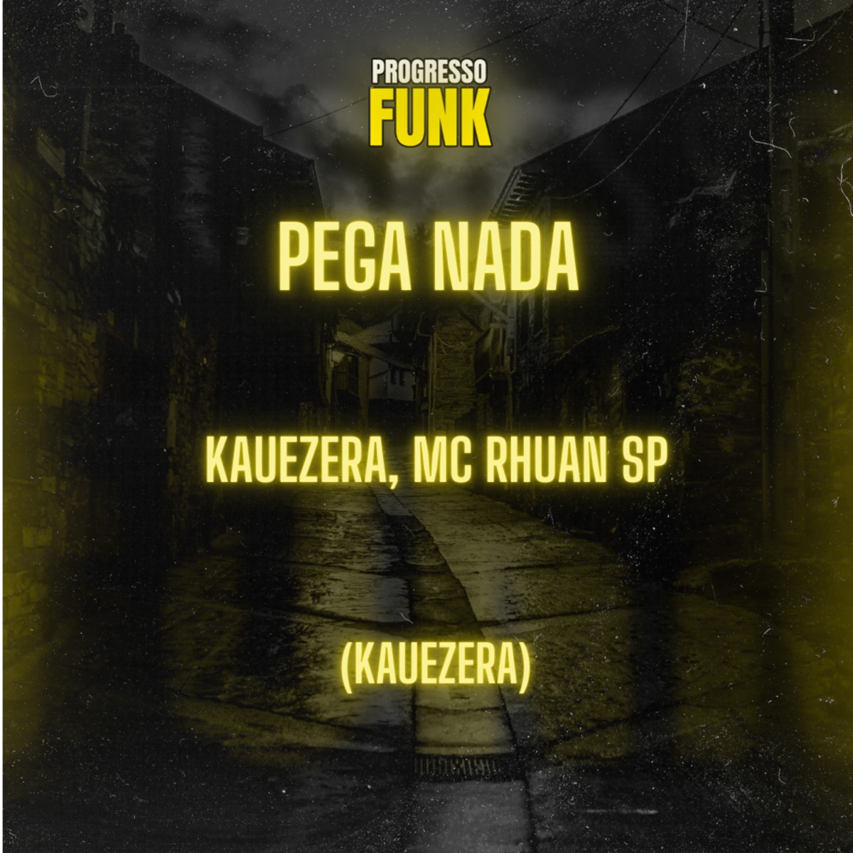 Pega Nada - Single by Kauezera & MC RHUAN SP album cover
