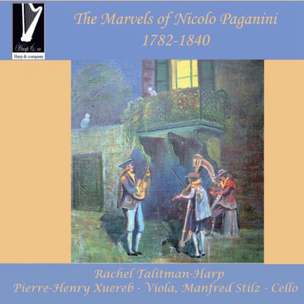 The Marvels of Niccolò Paganini (1782 - 1840) by Rachel Talitman, Manfred Stilz & Pierre-Henry Xuereb album cover