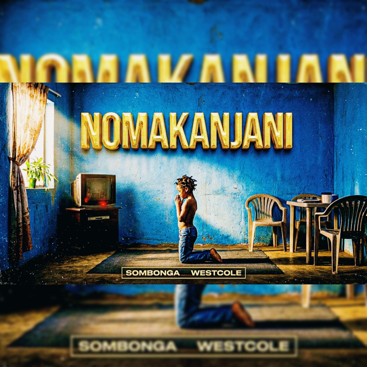 Nomakanjani (feat. Sombonga) - Single by Westcole album cover