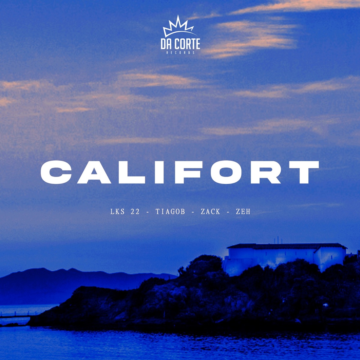 Califort (Radio Edit) - Single by LKS 22, Tiago B, Zaky & Da Corte Records album cover