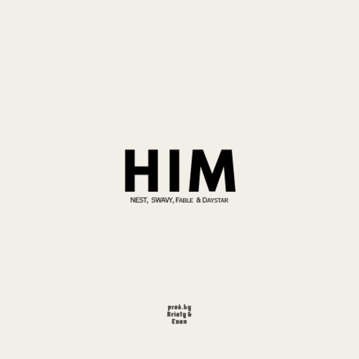HIM (feat. Swavysa, ListentoFable & Daystar) - Single by Nest album cover