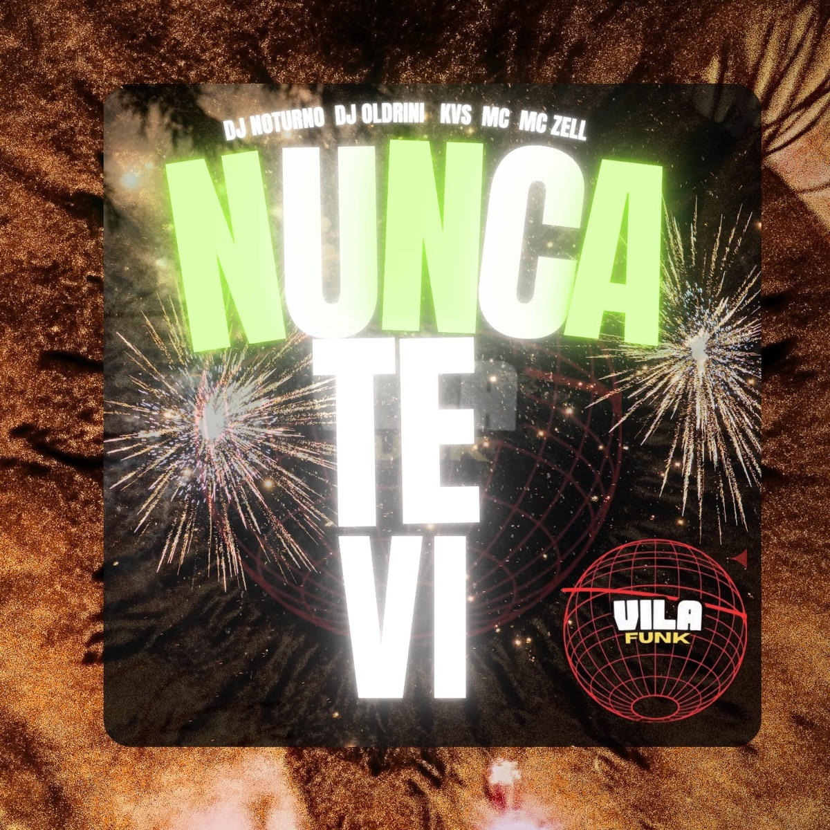 NUNCA TE VI (feat. KVS MC) - Single by DJ OLDRINI, NOTURNO DJ & mc zell album cover