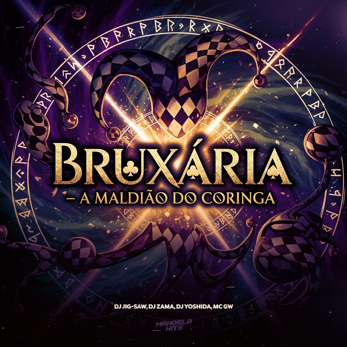 Bruxaria - A Maldição Do Coringa - Single by DJ JIG-SAW, DJ Zama, DJ Yoshida & MC GW album cover