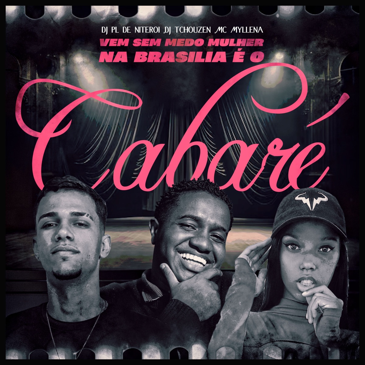 Vem Sem Medo Mulher na Brasília É o Cabaré - Single by Dj Tchouzen, DJ PL DE NITEROI & Mc Myllena album cover