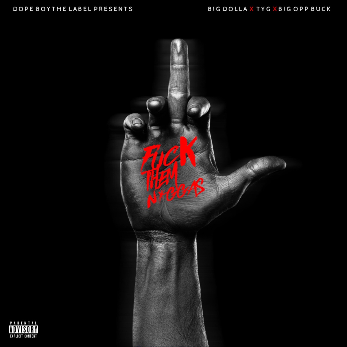 F**k Them N****s (feat. Tyg & BigOppBuck) - Single by BigDolla album cover