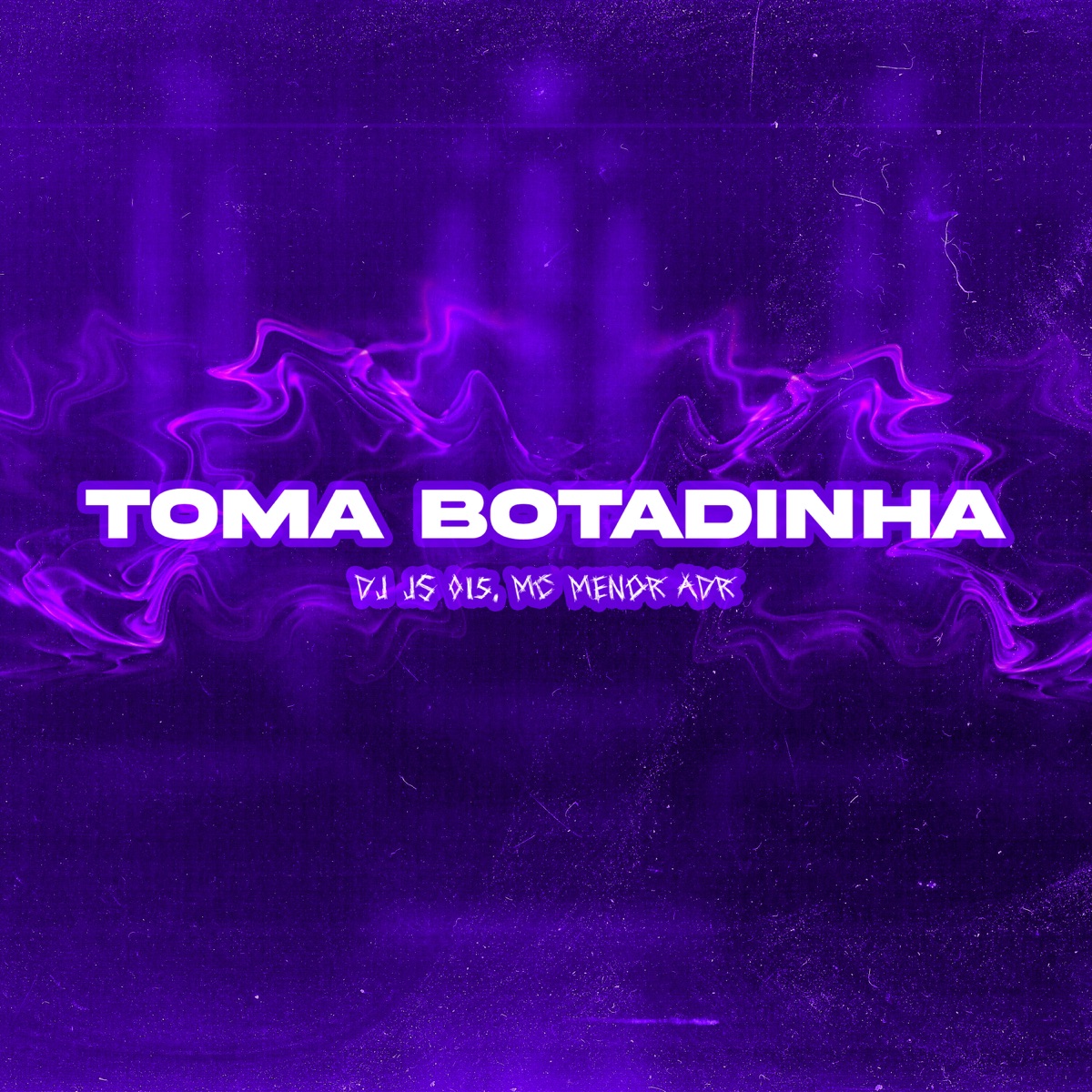 Toma Botadinha - Single by Dj Js 015 & MC Menor ADR album cover