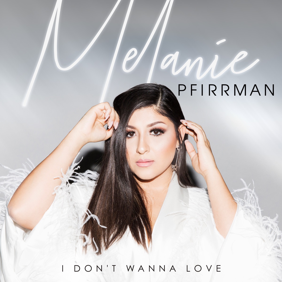 I Don't Wanna Love - Single by Melanie Pfirrman album cover
