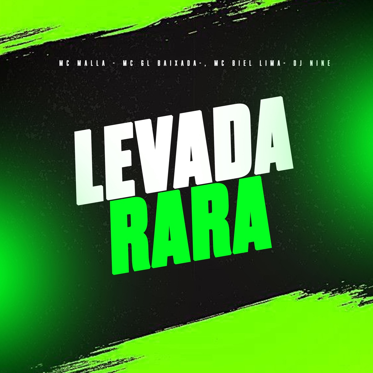 Levada Rara - Single by Mc GL Baixada, Dj Nine, Mc Malla & MC Biel C2 album cover