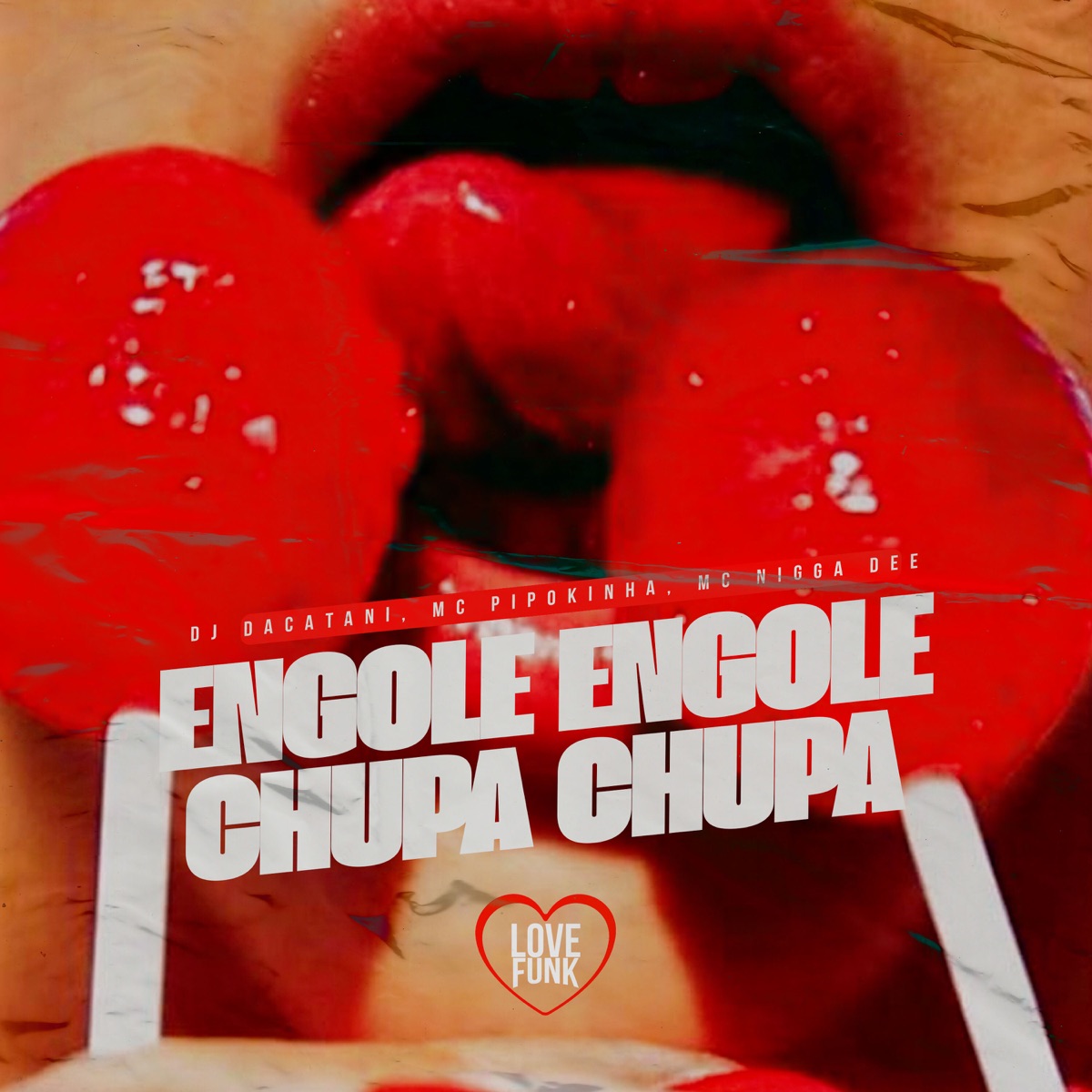 Engole Engole Chupa Chupa - Single by DJ daCattani, MC Pipokinha & Mc Nigga Dee album cover
