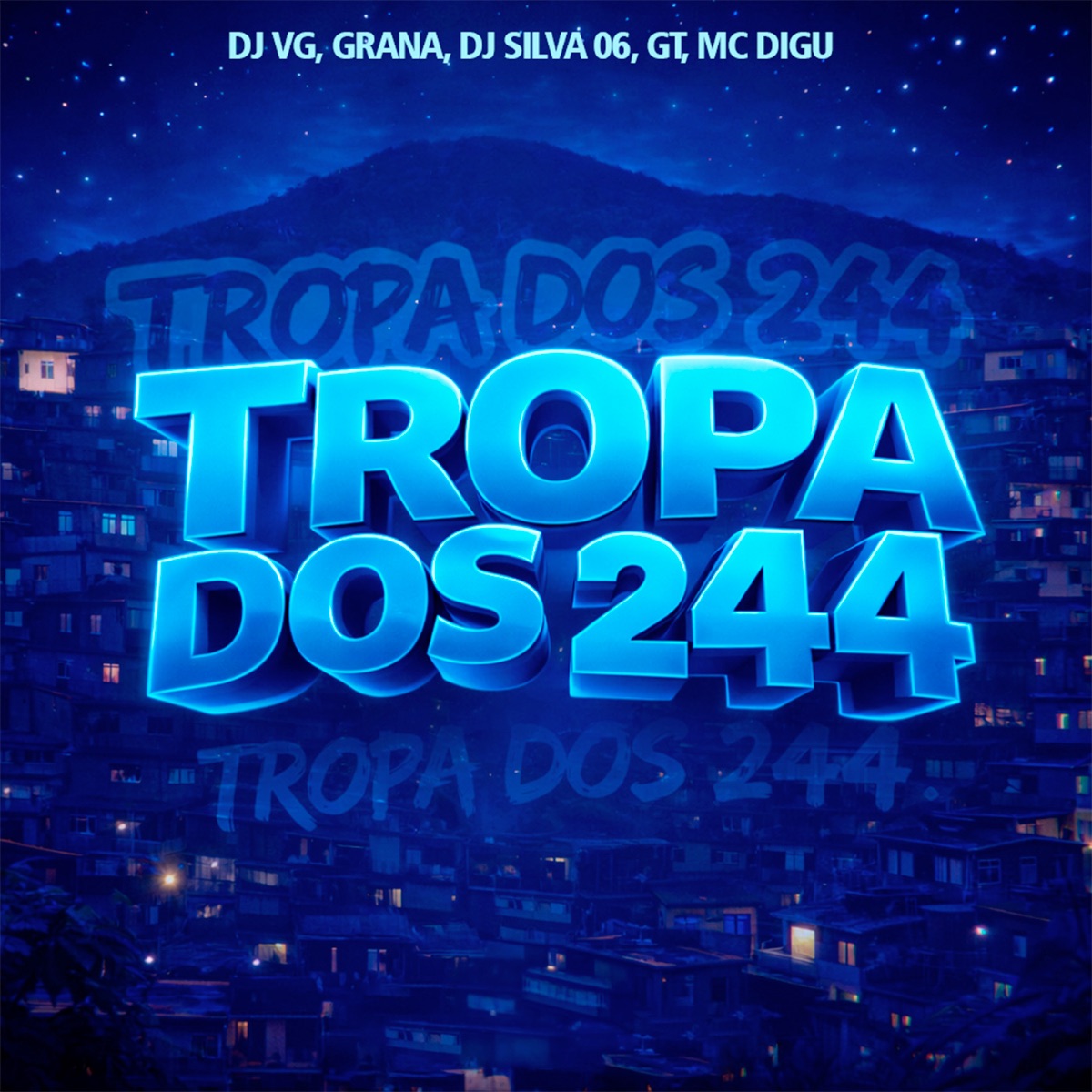 Tropa Dos 244 (feat. GT, DJ SILVA 06 & MC Digu) - Single by DJ VG, GRANA & DJ MADRACKS ORIGINAL album cover