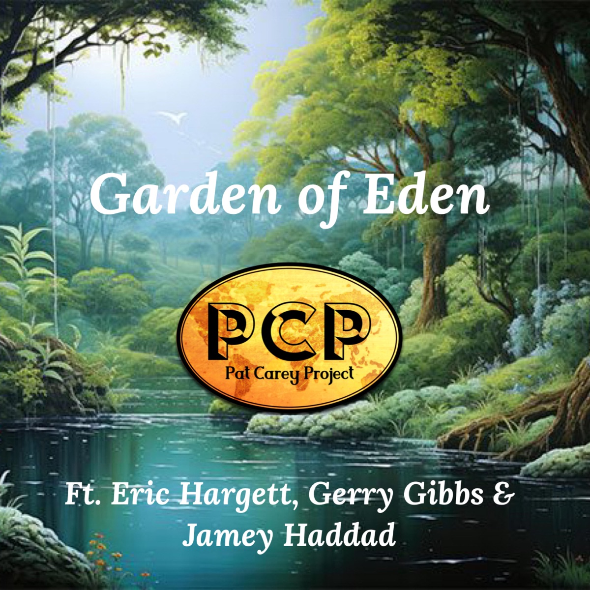 Garden of Eden (feat. Eric Hargett, Gerry Gibbs & Jamey Haddad) - Single by Pat Carey album cover