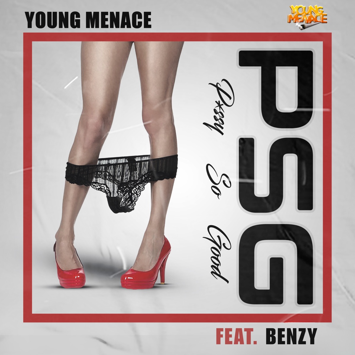 PSG (P***y So Good) [feat. Benzy] - Single by Young Menace album cover