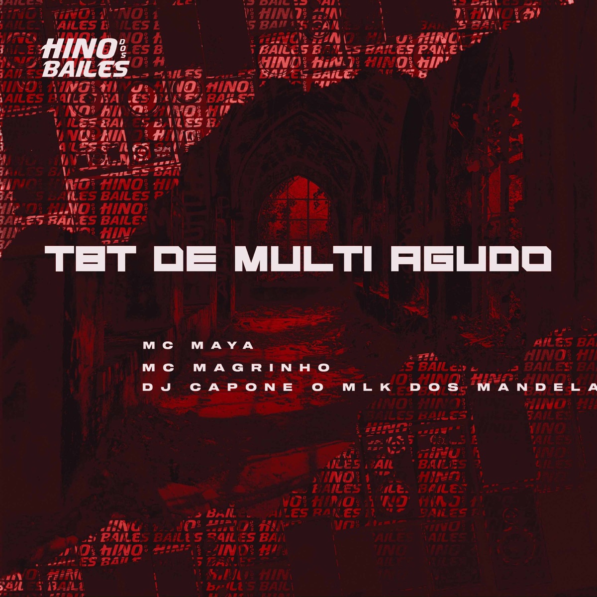 Tbt de Multi Agudo - Single by MC Maya, Mc Magrinho & DJ CAPONE O MLK DOS MANDELA album cover