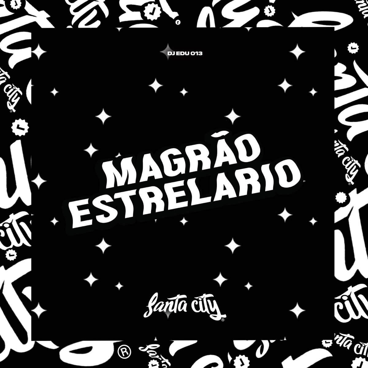 Magrão Estrelario - Single by DJ Edu 013 album cover