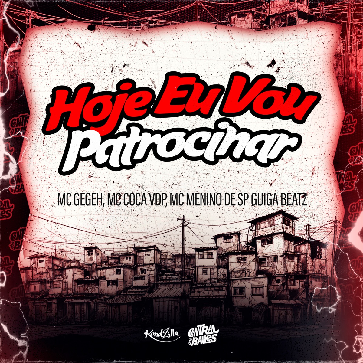 Hoje Eu Vou Patrocinar - Single by MC Gegeh, Mc Coca VDP, Guiga Beatz & mcmeninodesp album cover