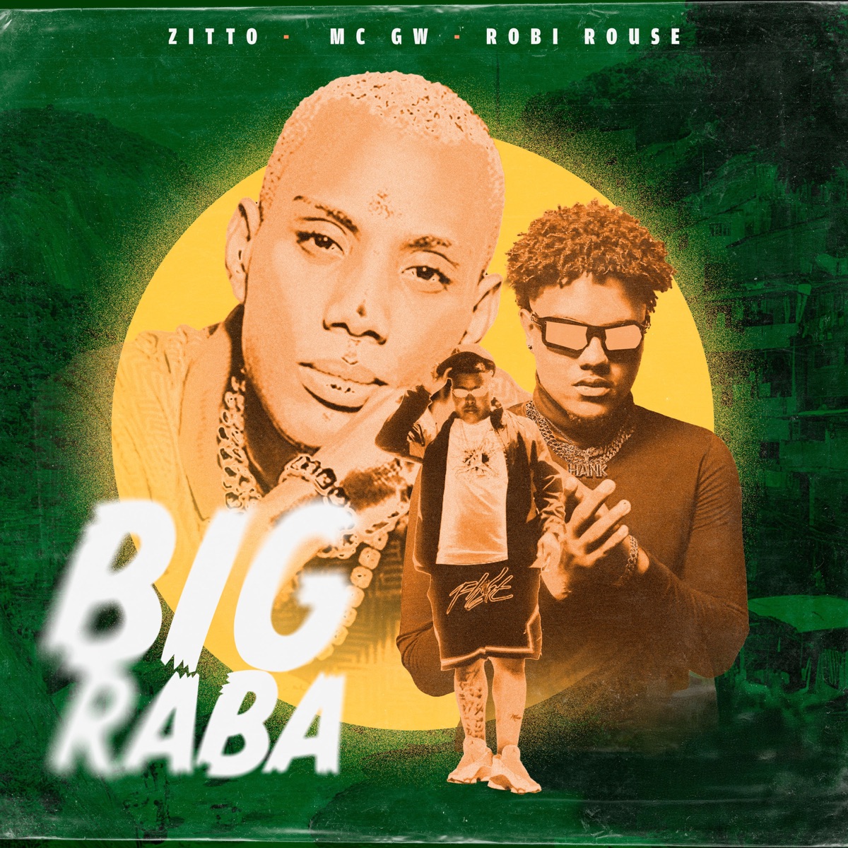 Big Raba (feat. Rafa Jah) - Single by Zitto, Mc Gw, Robin Rouse & Hank R. album cover