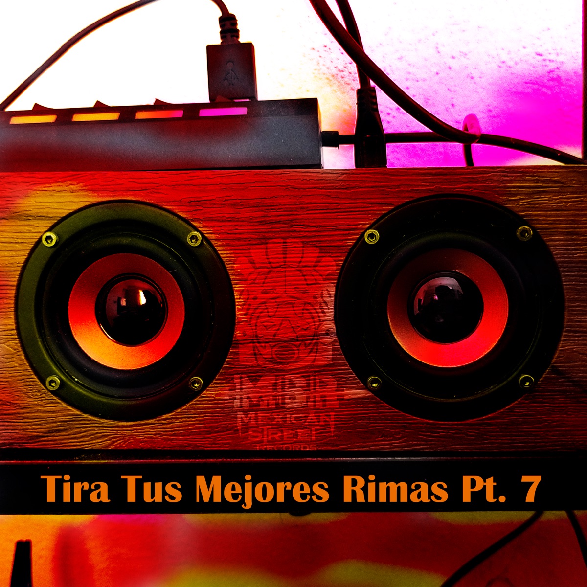 Tira Tus Mejores Rimas, Pt. 7 (feat. DJ J.D.D.P) - Single by MexicanStreet Family album cover