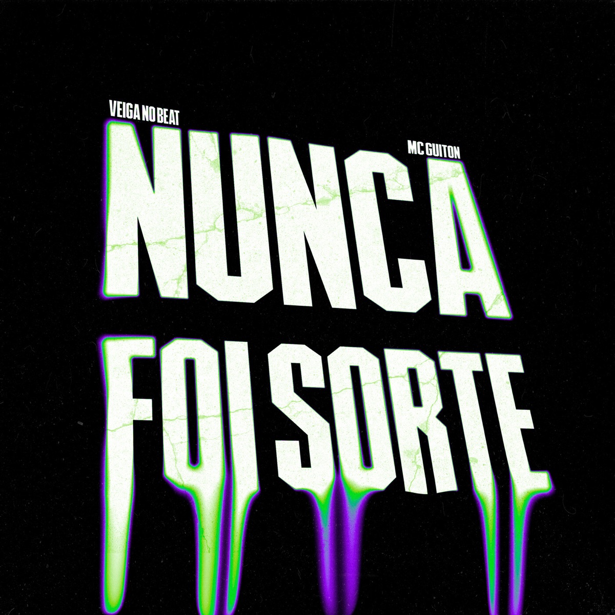 Nunca Foi Sorte - Single by Veiga no beat & Mc Guiton album cover