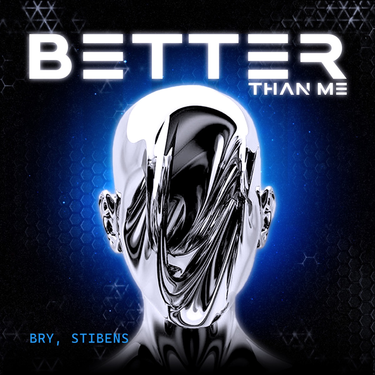 Better Than Me - Single by BRY & Stibens album cover