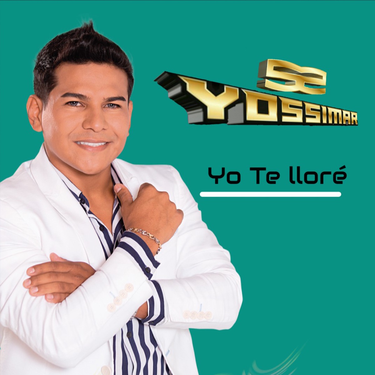 Yo Te Lloré - Single by Yossimar album cover