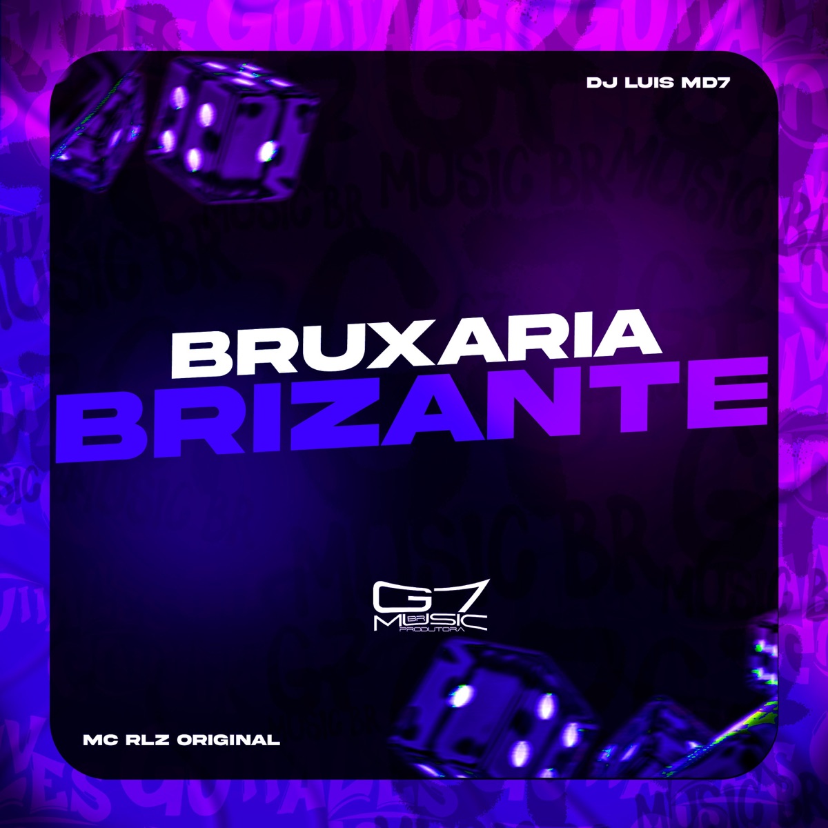 Bruxaria Brizante - Single by DJ Luis MD7 & MC RLZ ORIGINAL album cover