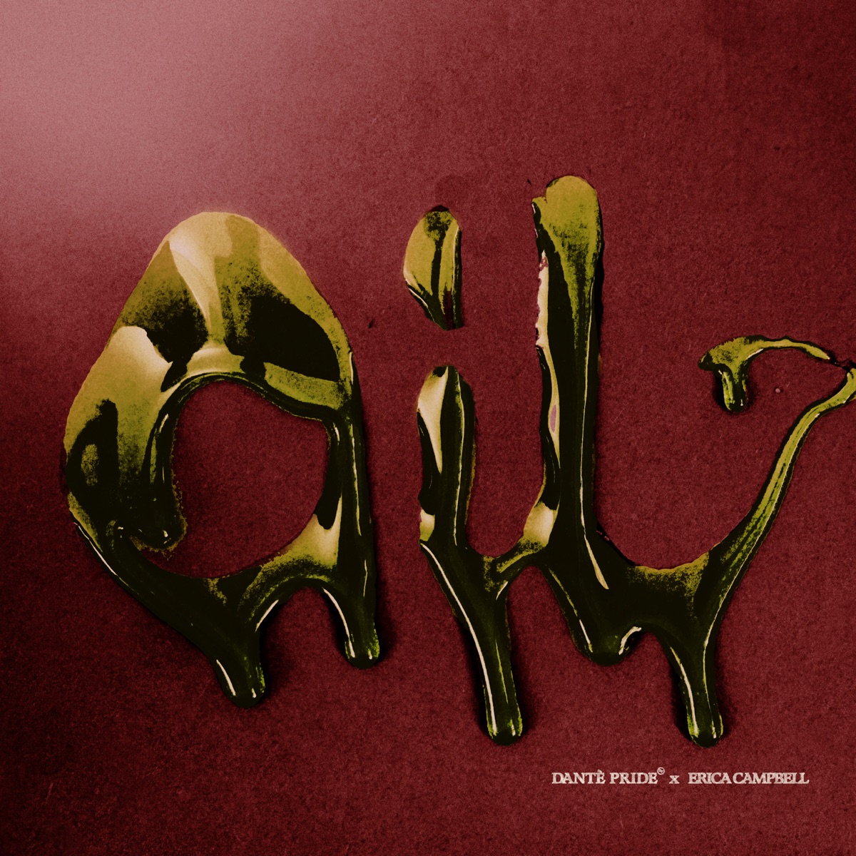 Oil - Single by Dante’ Pride & Erica Campbell album cover