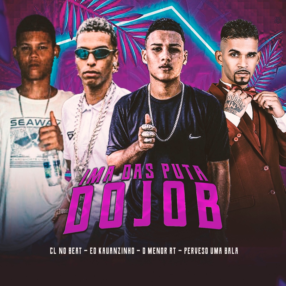 Imã das Puta do Job (feat. Perveso Uma Bala) - Single by Cl no Beat, Eo Kauanzinho & O Menor RT album cover
